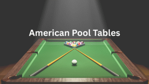 American Pool Tables