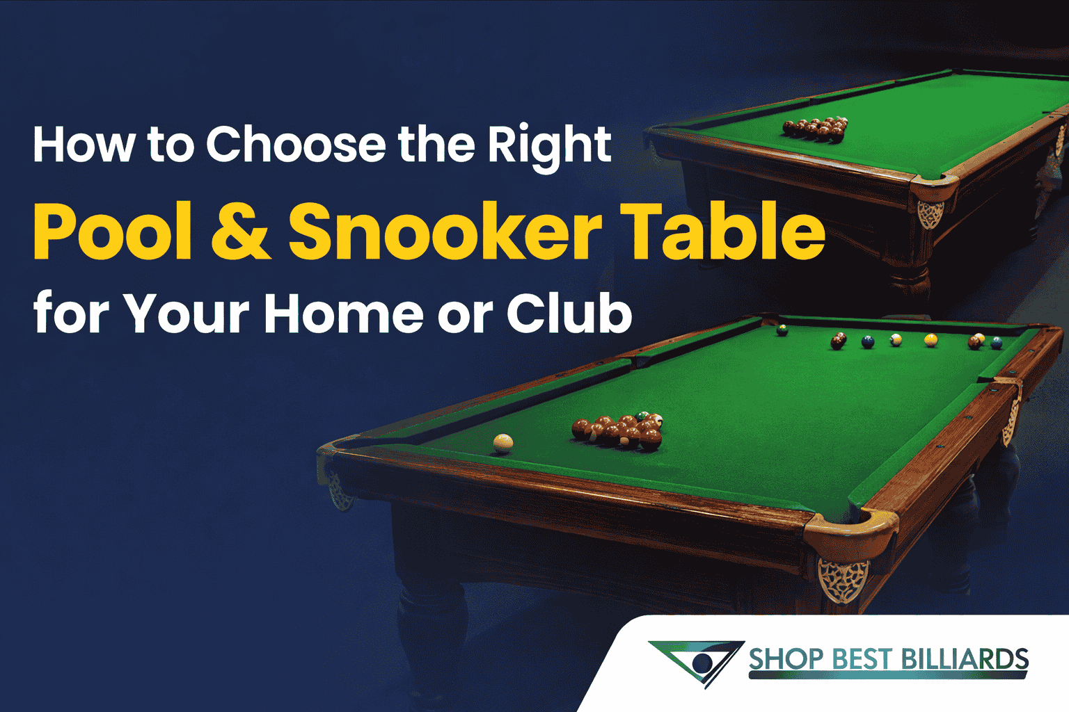 How to Choose the Right Pool & Snooker Table for Your Home or Club